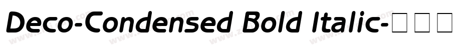 Deco-Condensed Bold Italic字体转换